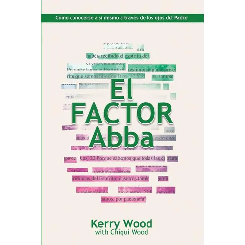 EL Factor Abba: Cómo conocerse a sí mismo a través de los ojos del Padre - Paperback