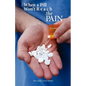 When A Pill Won't Reach The PAIN - Paperback