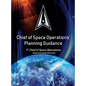 Chief of Space Operations' Planning Guidance: 1st Chief of Space Operations - Hardcover