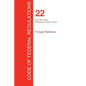 CFR 22, Part 300 to End, Foreign Relations, April 01, 2017 (Volume 2 of 2) - Paperback