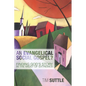 An Evangelical Social Gospel?: Finding God's Story in the Midst of Extremes - Hardcover