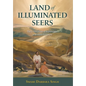 Land of Illuminated Seers: The Great Dawn of Brahmgyan - A Nirmala Scripture - Hardcover