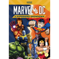 Marvel vs. DC: A Superhero Showdown: A Superhero Showdown - Library Binding