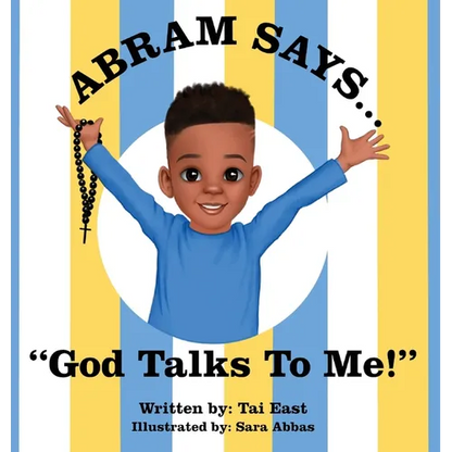 Abram Says: God Talks To Me! - Hardcover