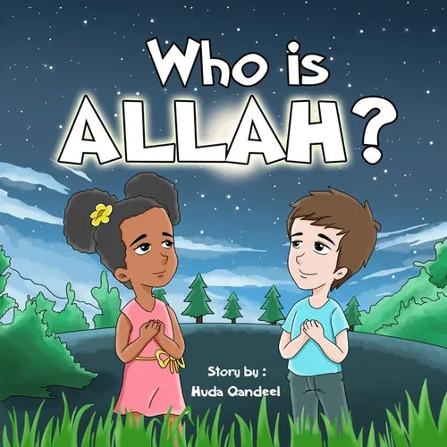 Who is ALLAH ?: Islamic story for kids ages 2-5 - Paperback