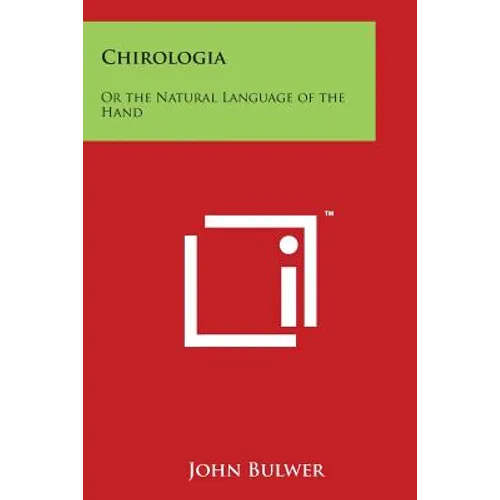 Chirologia: Or the Natural Language of the Hand - Paperback