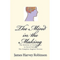 The Mind in the Making: The Relation of Intelligence to Social Reform - Complete English Version - Paperback