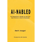 AI-nabled: An Executive's Guide to Survive and Thrive in the AI Economy - Paperback