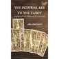 The Pictorial Key to the Tarot: Being fragments of a Secret Tradition under the Veil of Divination - Hardcover