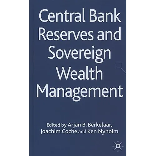 Central Bank Reserves and Sovereign Wealth Management - Hardcover
