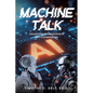 Machine Talk: Introduction to Generative AI Self-Conversations - Paperback