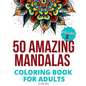 50 Amazing Mandalas Coloring Book For Adults: An Adult Coloring Book With 50 Big And Detailed Mandala Designs, High-Quality Paper, White Background, F - Paperback