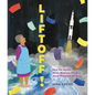 Liftoff!: How the Apollo Moon Missions Made Alma Thomas's Art Soar - Hardcover