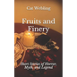 Fruits and Finery: Short Stories of Horror, Myth, and Legend - Paperback