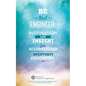 Be That Engineer: Inspiration and Insight from Accomplished Women Engineers: Submissions from members of the Society of Women Engineers' - Paperback