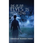 One of Our Elves is Missing - Hardcover