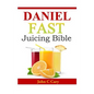 Daniel Fast Juicing Bible - Paperback