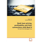 Bank loan pricing, profitability and their connections with Basil II - Paperback