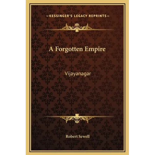 A Forgotten Empire: Vijayanagar - Hardcover