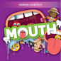 Mouth - Library Binding