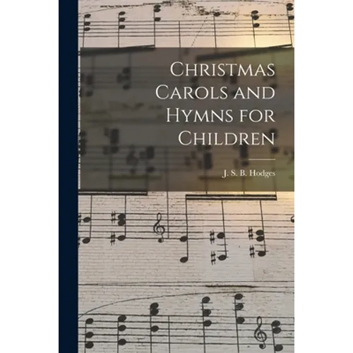 Christmas Carols and Hymns for Children - Paperback