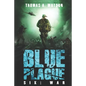 Blue Plague: War: A Zombie Apocalypse Thriller (Book 6) - Paperback