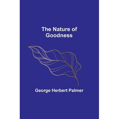 The Nature of Goodness - Paperback