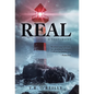 Real: A Testimony - Hardcover