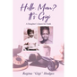 Hello. Mom? It's Gigi: A Daughter's Quest for The Truth - Paperback