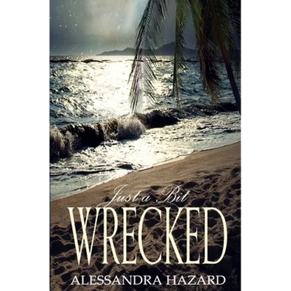 Just a Bit Wrecked - Paperback
