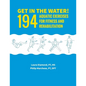Get in the Water!: 194 Aquatic Exercises for Fitness and Rehabilitation - Paperback