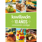 Kiwilim. 10 As Cocinando Contigo / Kiwilim. 10 Years of Cooking with You - Hardcover