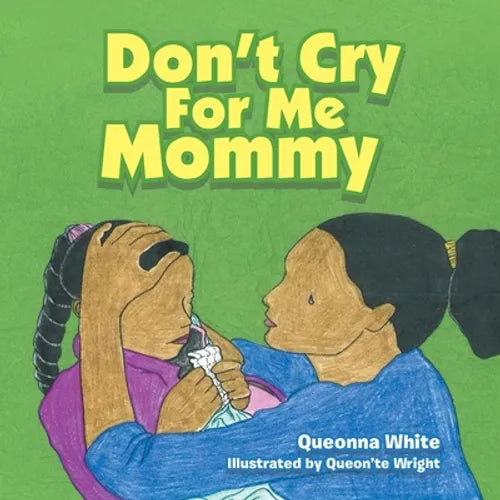 Don't Cry for Me Mommy - Paperback