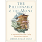 The Billionaire and the Monk: An Inspirational Story about Finding Extraordinary Happiness - Hardcover