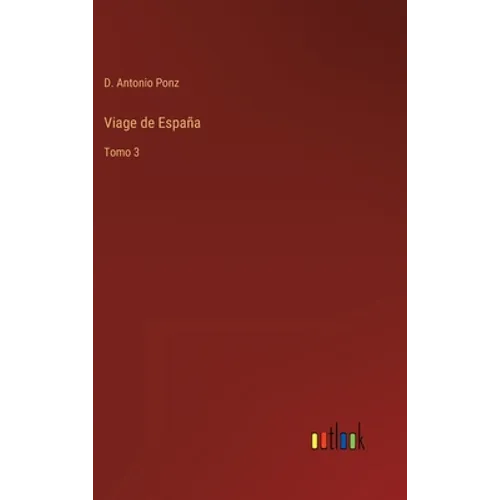 Viage de España: Tomo 3 - Hardcover