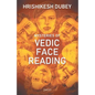 Mysteries of Vedic Face Reading - Paperback