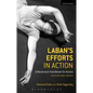 Laban's Efforts in Action: A Movement Handbook for Actors with Online Video Resources - Paperback