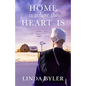 Home Is Where the Heart Is: The Dakota Series, Book 3 - Paperback