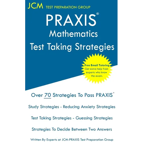 PRAXIS 5165 Mathematics - Test Taking Strategies - Paperback