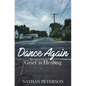Dance Again: Grief is Healing - Paperback