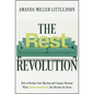 The Rest Revolution: How to Reclaim Your Rhythm and Conquer Burnout When Overworking Has Become the Norm - Hardcover