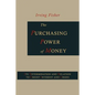 The Purchasing Power of Money: Its Determination and Relation to Credit, Interest and Crises - Paperback