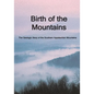 Birth of the Mountains: The Geologic Story of the Southern Appalachian Mountains - Paperback