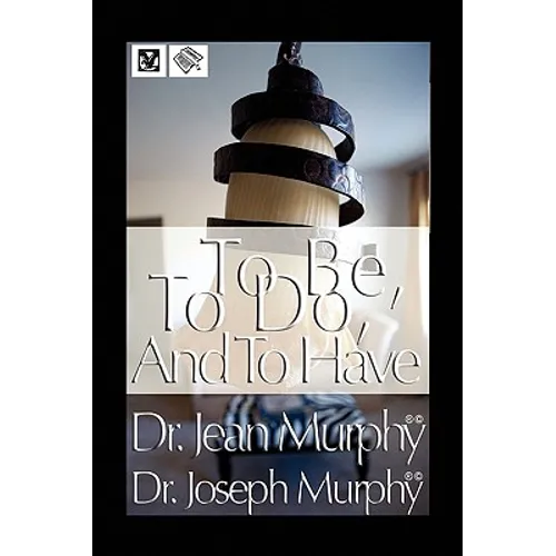 To Be, to Do, and to Have - Paperback