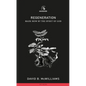 Regeneration: Made New by the Spirit of God - Paperback