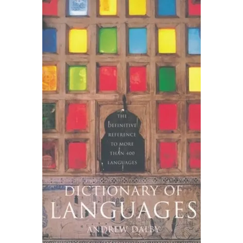 Dictionary of Languages: The Definitive Reference to More Than 400 Languages - Hardcover