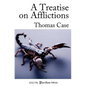 A Treatise on Afflictions: Correction, Instruction: or, The Rod and the Word - Paperback