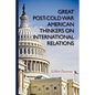 Great Post-Cold War American Thinkers on International Relations - Paperback