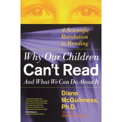 Why Our Children Can't Read and What We Can Do about It: A Scientific Revolution in Reading - Paperback