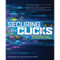 Securing the Clicks: Network Security in the Age of Social Media - Paperback